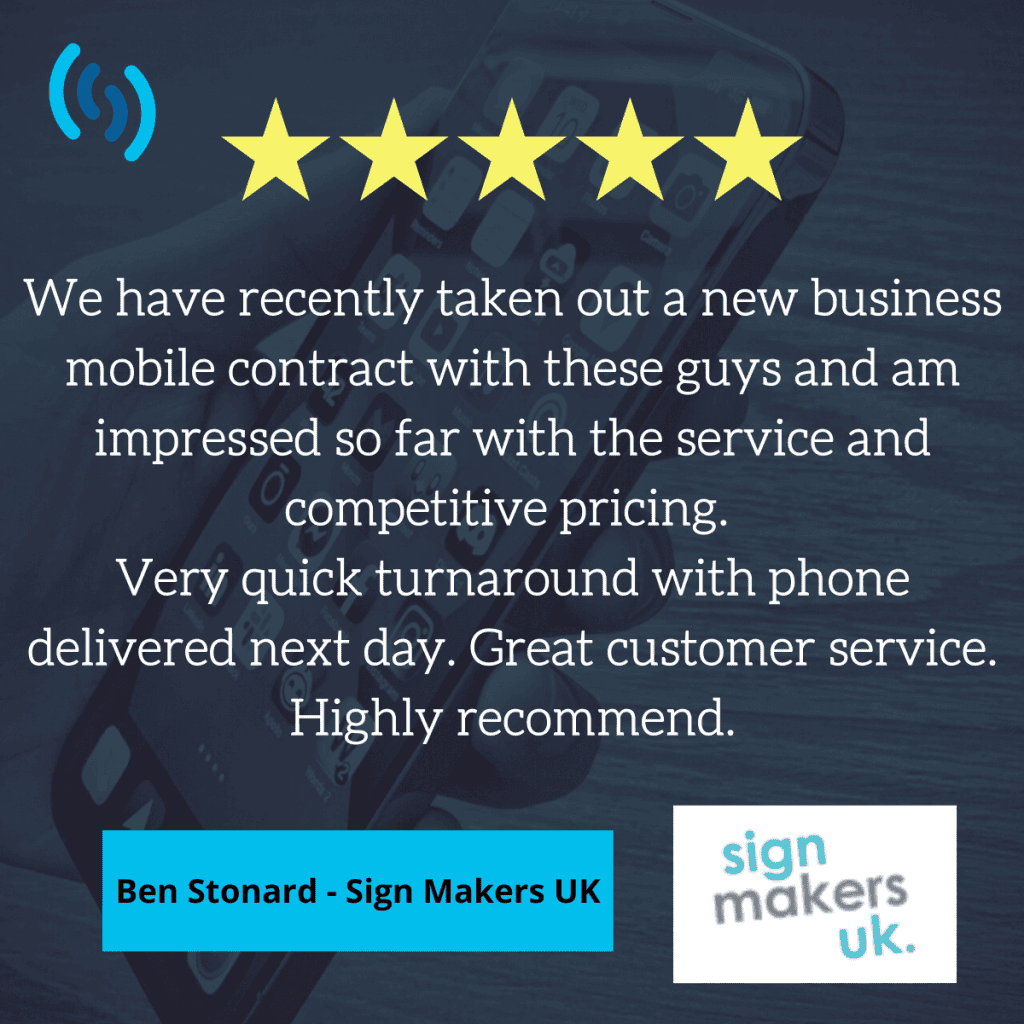 This image has a dark faded image in the background of a mobile phone being held in someone's hand, you can clearly see the apps open on the screen. At the top are 5 yellow stars to symbolise the 5 star review, and the review text is in white and it says 'We have recently taken out a new business mobile contract with these guys and am impressed so far with the service and competitive pricing. Very quick turnaround with phone delivered next day. Great customer service. Highly recommended.' At the bottom it says Ben Stonard - Sign Makers UK in a blue box, and the Sign Makers UK logo is on the bottom right. In the top left is the SImpatico Logo.